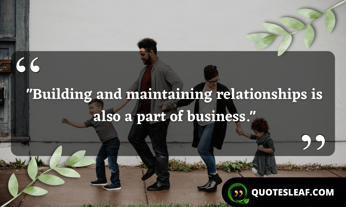 Read more about the article “Building and maintaining relationships is also a part of business.”