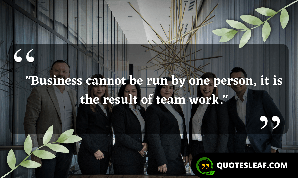 Read more about the article “Business cannot be run by one person, it is the result of team work.”